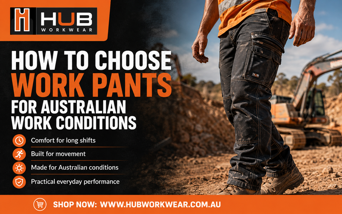 How to Choose Work Pants for Australian Work Conditions